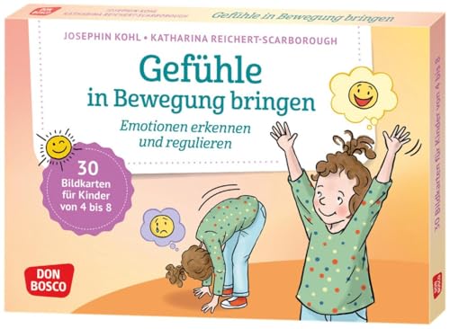 Gefühle in Bewegung bringen: Emotionen regulieren mit Körperarbeit, Atemübungen und Fantasiereisen. 30 Bildkarten zu Wut, Angst, Freude, Trauer für ... und innere Balance. 30 Ideen auf Bildkarten)