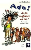 Ado ! As-tu confiance en toi ? Pour un projet personnel et créatif 2871064156 Book Cover