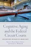 Cognitive Aging and the Federal Circuit Courts: How Senescence Influences the Law and Judges