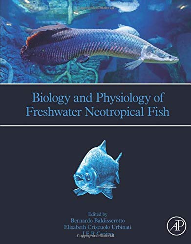 Biology and Physiology of Freshwater Neotropical Fish