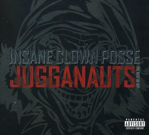Jugganauts: The Best of Icp Explicit Lyrics