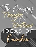 Personalized Name Lined Notebook Journal The Amazing Thoughts And Brilliant Ideas Of Camden Gray Cover: 21.59 x 27.94 cm, Homework, Weekly, Teacher, ... 11 inch, Over 110 Pages, College, A4, Passion