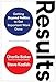 Results: Getting Beyond Politics to Get Important Work Done Get günstig Kaufen-Results: Getting Beyond Politics to Get Important Work Done