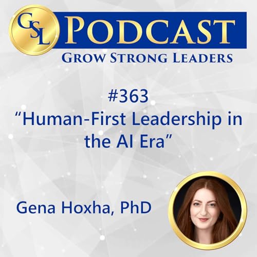 363: Human-First Leadership in the AI Era