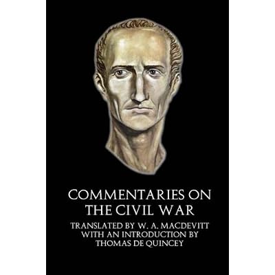 Commentaries on the Civil War