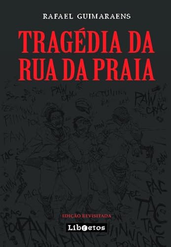 Tragédia da Rua da Praia: Edição revisitada