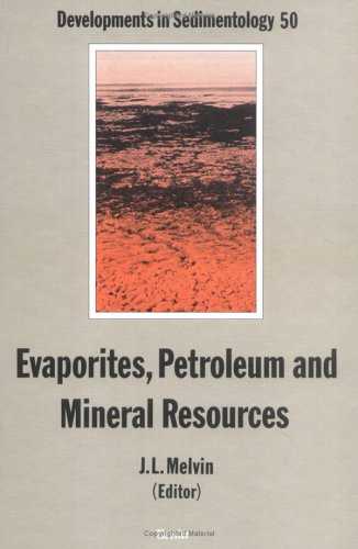 Evaporites, Petroleum and Mineral Resources (Developments in Sedimentology)