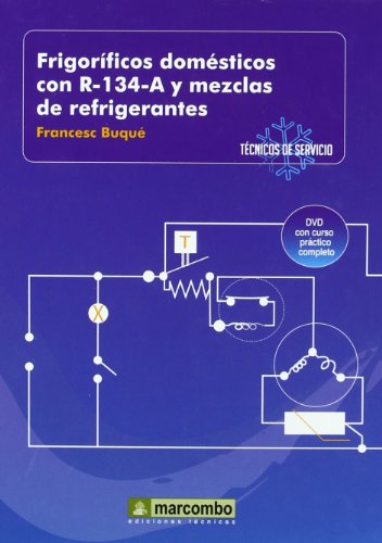 Frigoríficos Domésticos con R-134-A y Mezclas de Refrigerantes ( DVD 2): Técnicos de Servicio ...