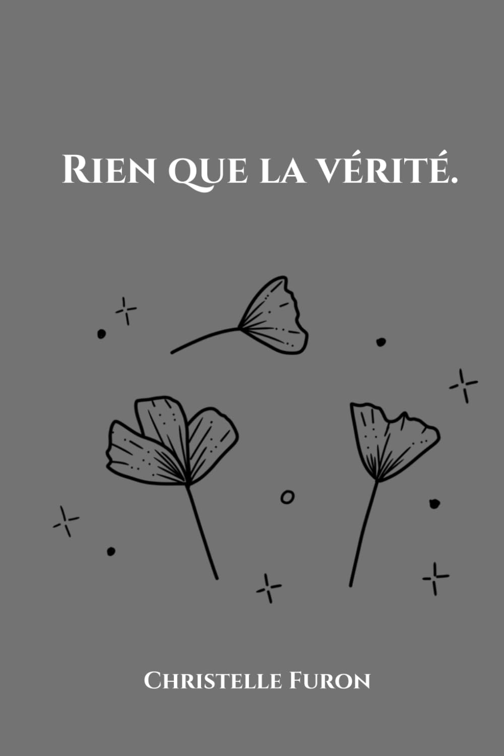 Rien que la vérité