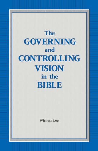 The Governing and Controlling Vision in the Bible