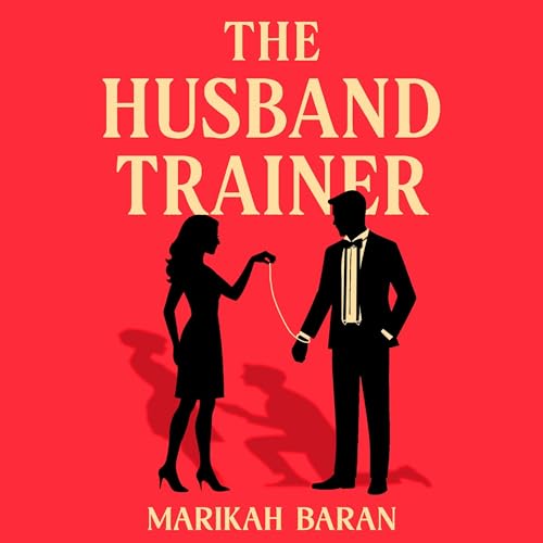 The Husband Trainer - Marikah Baran episode artwork
