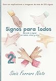  Signos para todos: Aprende a signar con bebés, niñas y niños (2ª edición)