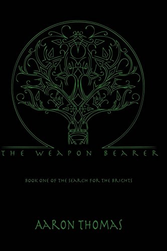 The Weapon Bearer (Search for the Brights Book 1)