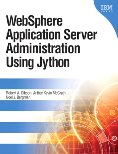  WebSphere Application Server Administration Using Jython (English Edition)