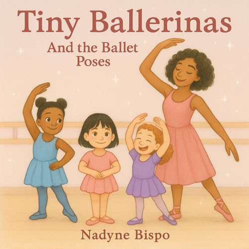 Tiny Ballerinas and the Ballet Poses