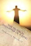 The Prodigal Daughter of a King