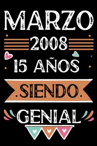CUADERNO, Marzo 2008, 15 Años Siendo Genial: Libro de visitas, cuaderno, 110 páginas de felicitaciones, idea de regalo, regalo Para la esposa, novia, mujer, La madre