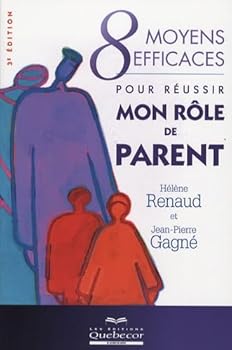 Paperback 8 moyens efficaces pour réussir mon rôle de parent [French] Book