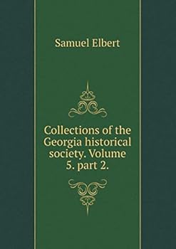 Paperback Collections of the Georgia historical society. Volume 5. part 2 Book