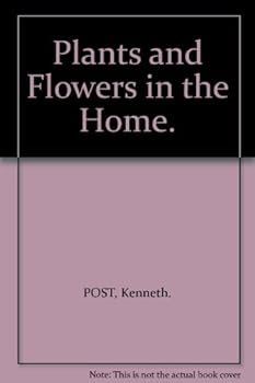 Hardcover Plants and Flowers in the Home. Book