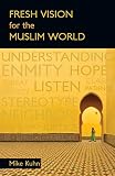 Fresh Vision for the Muslim World