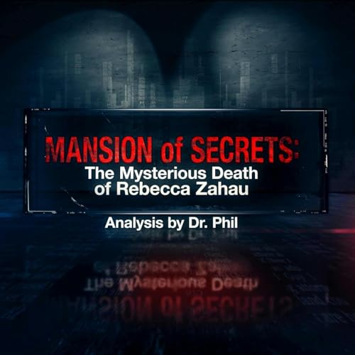 S2E1: Mansion of Secrets: The Mysterious Death of Rebecca Zahau: Analysis by Dr. Phil