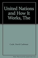 United Nations and How It Works, The B000Y483B0 Book Cover