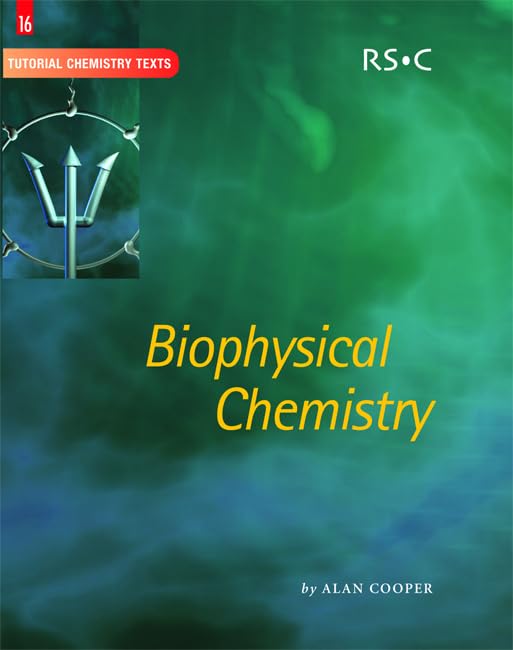 Biophysical Chemistry (Tutorial Chemistry Texts, Volume 16)