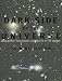 Dark Side of the Universe: Dark Matter, Dark Energy, and the Fate of the Cosmos
