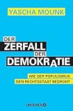 Der Zerfall der Demokratie: Wie der Populismus den Rechtsstaat bedroht
