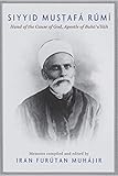 Siyyid Mustafá Rúmí: Hand of the Cause of God, Apostle of Bahá’u’lláh