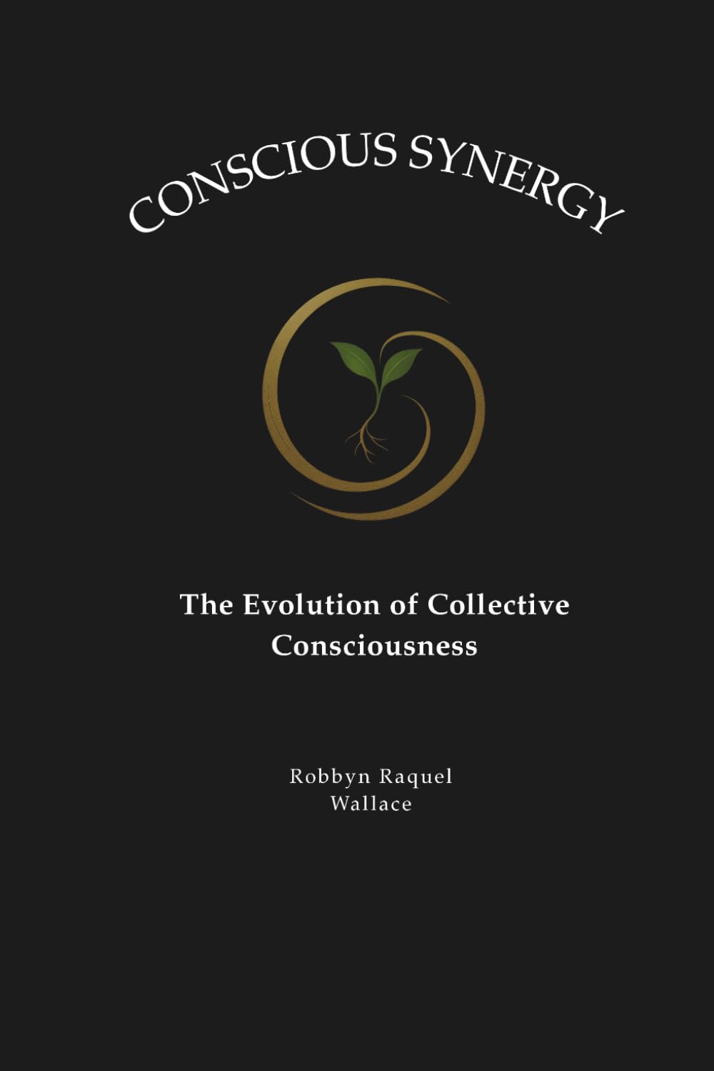 Conscious Synergy: The Evolution of Collective Consciousness