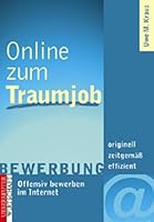 Online zum Traumjob. Offensiv bewerben im Internet 3706407485 Book Cover