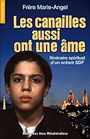 LES CANAILLES AUSSI ONT UNE ÂME, ITINERAIRE SPIRITUEL D'UN ENFANT SDF (French Edition) 284024361X Book Cover