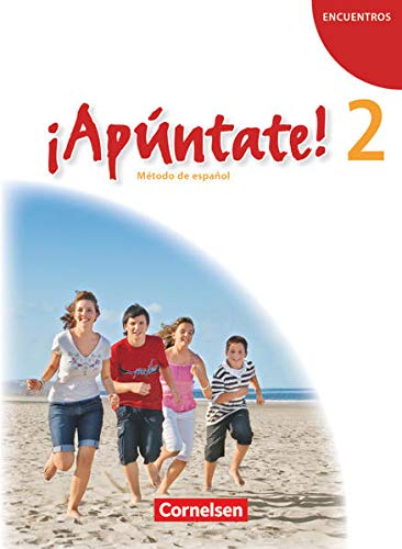 ¡Apúntate! - 2. Fremdsprache - Ausgabe 2008 - Band 2: Schülerbuch ¡Apúntate! - 2. Fremdsprache - Ausgabe 2008 - Band 2: Schülerbuch