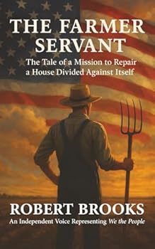 Paperback The Farmer Servant: The Tale of a Mission to Repair a House Divided Against Itself Book
