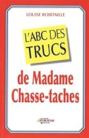 L'ABC DES TRUCS~de Madame Chasse-taches 2895620962 Book Cover
