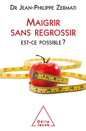 Maigrir sans regrossir: Est-ce possible