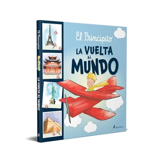El principito. La vuelta al mundo (Biblioteca Saint-Exupéry)