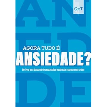 Capa do livro Agora tudo é ansiedade?: Coleção Quebrando o Tabu