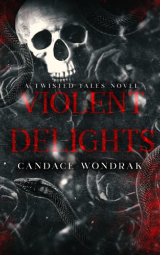 Violent Delights: A Twisted Tales Novel