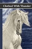 Sonrise Stable: Clothed With Thunder