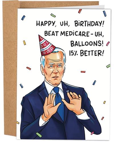 Funny Joe Biden Birthday Card for Men or Women - We Beat Medicare Debate - Hilarious Birthday Card...