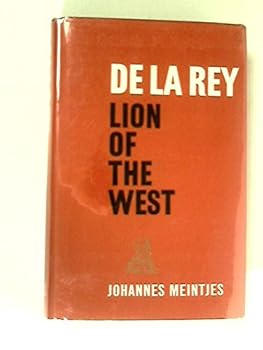 Hardcover De La Rey, Lion of the West: A Biography Book