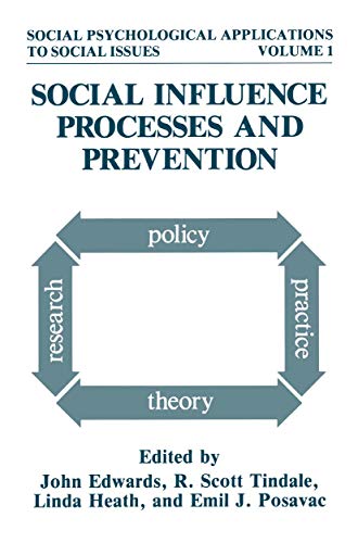 Social Influence Processes and Prevention (Social Psychological Applications To Social Issues Book 1)