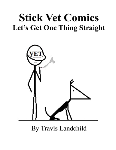Stick Vet Comics: Let's Get One Thing Straight