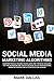Produktbild Social Media Marketing Algorithms: Constant Passive Income Online Over Time Through YouTube , TIK TOK, Instagram And Twitch Account. Build Your Personal Branding And Become A Successful Influencer