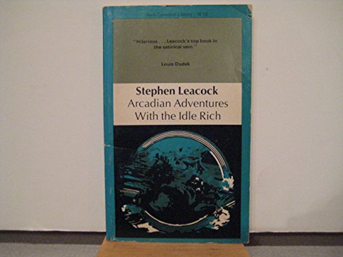 Arcadian Adventures with the Idle Rich 0771091109 Book Cover