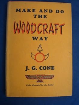 Make and do the Woodcraft Way by J.G. Cone