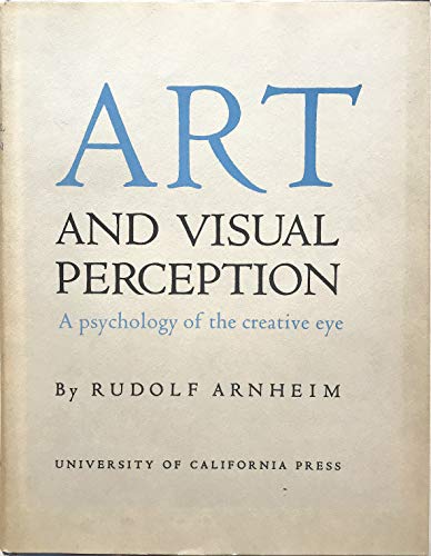 Art and Visual Perception, A Psychology of the ... B00AK0A3Q6 Book Cover